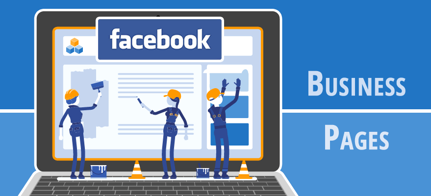 Facebook Business Pages: The What, Why & How To Create One